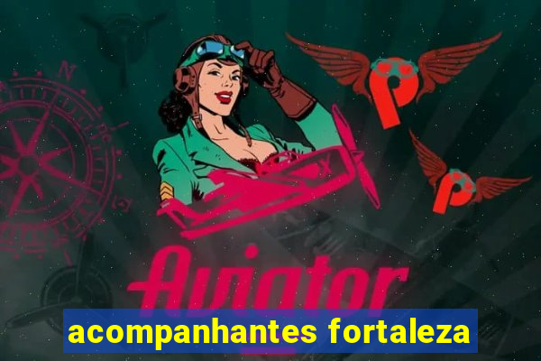 acompanhantes fortaleza